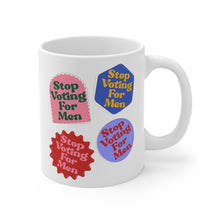 Load image into Gallery viewer, Stop Voting For Men Mug 11oz
