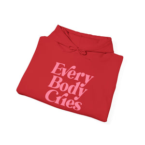 Every Body Cries Hoodie