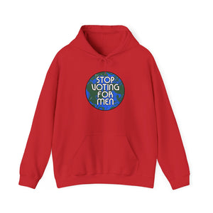 STOP VOTING FOR MEN Unisex Hoodie